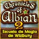 Chronicles of Albian: Escuela de Magia de Wizbury