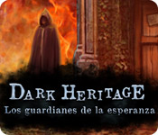 Dark Heritage: Los guardianes de la esperanza