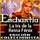 Enchantia: La Ira de la Reina Fénix Edición Coleccionista