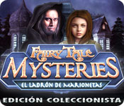 Fairy Tale Mysteries: El Ladrón de Marionetas Edición Coleccionista