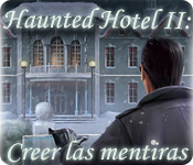 Haunted Hotel II: Creer las mentiras