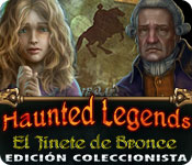 Haunted Legends: El Jinete de Bronce Edición Coleccionista
