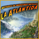 La Atlántida: Misterios de inventores antiguos
