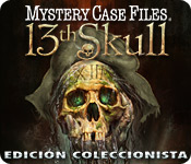 Mystery Case Files ®: 13th Skull ™ Edición Coleccionista