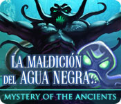 Mystery of the Ancients: La Maldición del Agua Negra