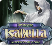 Princesa Isabella:  La Maldición de la Bruja