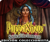 PuppetShow: Souls of the Innocent - Edición Coleccionista