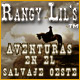 Rangy Lil:  Aventuras en el Salvaje Oeste