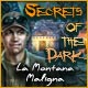 Secrets of the Dark: La Montaña Maligna