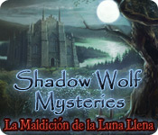 Shadow Wolf Mysteries: La Maldición de la Luna Llena