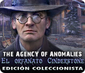 The Agency of Anomalies: El orfanato Cinderstone Edición Coleccionista