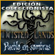 Twisted Lands: Pueblo en Sombras - Edición Coleccionista