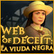 Web of Deceit: La Viuda Negra