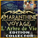 Amaranthine Voyage: L'Arbre de Vie Edition Collector