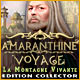 Amaranthine Voyage: La Montagne Vivante Edition Collector