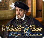 Amulet of Time: Intrigue à Chenonceau