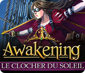Awakening: Le Clocher du Soleil