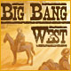 Big Bang West