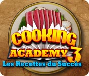 Cooking Academy 3: Les Recettes du Succès