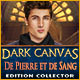 Dark Canvas: De Pierre et de Sang Edition Collector