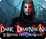 Dark Dimensions: Le Maître des Couteaux