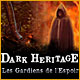 Dark Heritage: Les Gardiens de l'Espoir