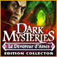 Dark Mysteries: Le Dévoreur d'Ames Edition Collector