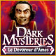 Dark Mysteries: Le Dévoreur d'Ames