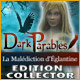 Dark Parables: La Malédiction d'Églantine Edition Collector