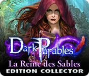 Dark Parables: La Reine des Sables Edition Collector