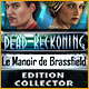 Dead Reckoning: Le Manoir de Brassfield Edition Collector