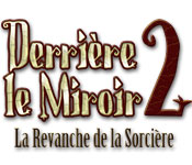 Derrière le Miroir 2: La Revanche de la Sorcière