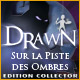 Drawn: Sur la Piste des Ombres Edition Collector
