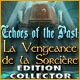 Echoes of the Past: La Vengeance de la Sorcière Edition Collector