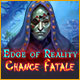 Edge of Reality: Chance Fatale