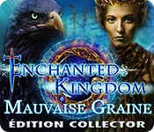 Enchanted Kingdom: Mauvaise Graine Édition Collector