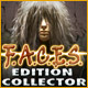 F.A.C.E.S. Edition Collector