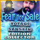 Fear for Sale: Voyage Sans Fin Edition Collector
