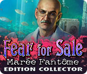 Fear for Sale: Marée Fantôme Edition Collector