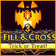 Fill and Cross: Trick or Treat! 3