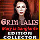Grim Tales: Mary la Sanglante Edition Collector