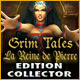 Grim Tales: La Reine de Pierre Edition Collector