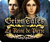 Grim Tales: La Reine de Pierre