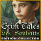 Grim Tales: Les Souhaits Edition Collector