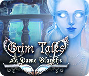 Grim Tales: La Dame Blanche