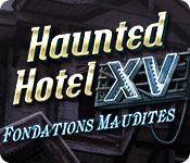 Haunted Hotel: Fondations Maudites