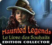 Haunted Legends: Le Livre des Souhaits Edition Collector