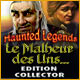 Haunted Legends: Le Malheur des Uns... Edition Collector