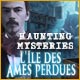 Haunting Mysteries: L'Ile des Ames Perdues