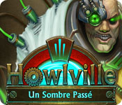 Howlville: Un Sombre Passé